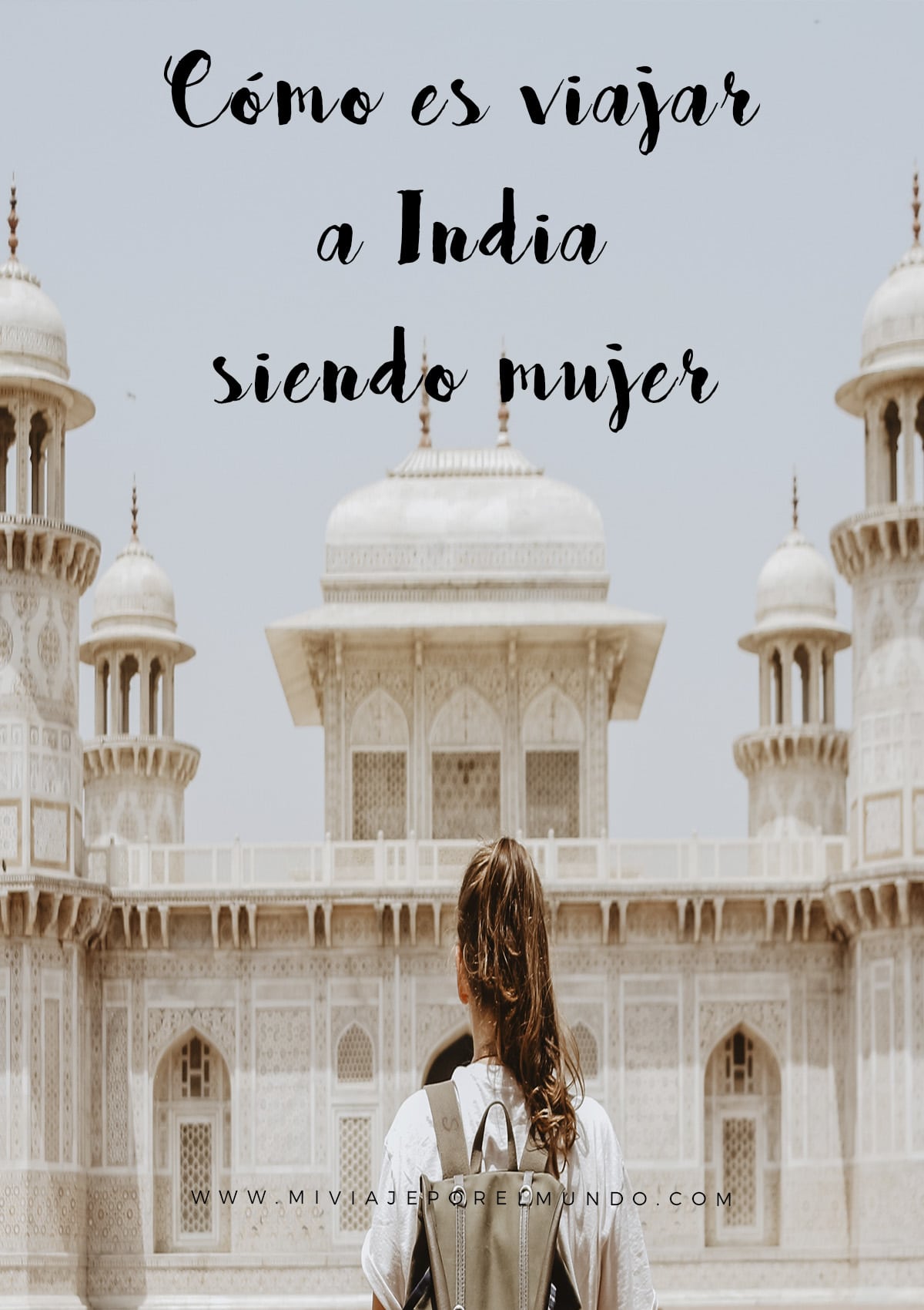 es seguro para una mujer viajar a india