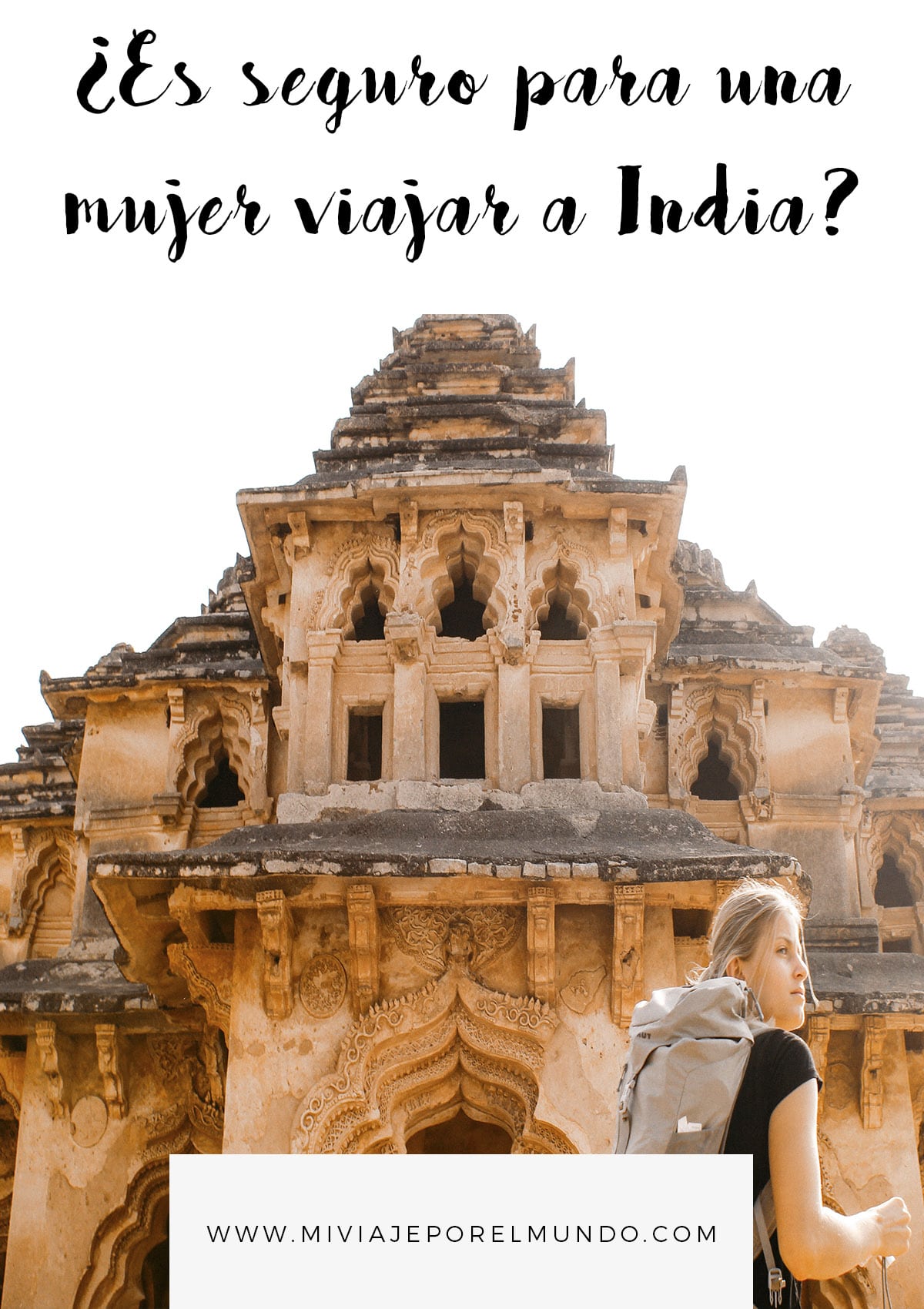 es seguro para una mujer viajar a india