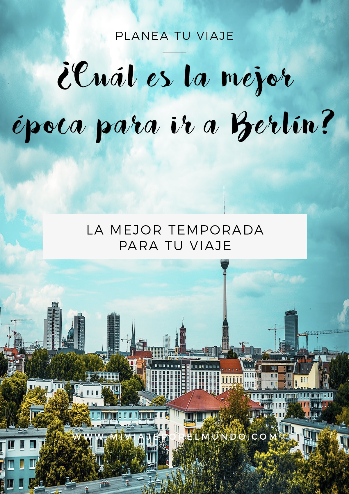 Cuál es la mejor época para viajar a Berlín