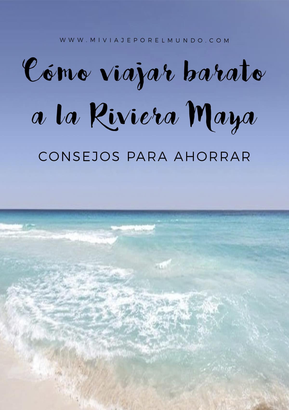 consejos-para-viajar-a-la-riviera-maya-barato