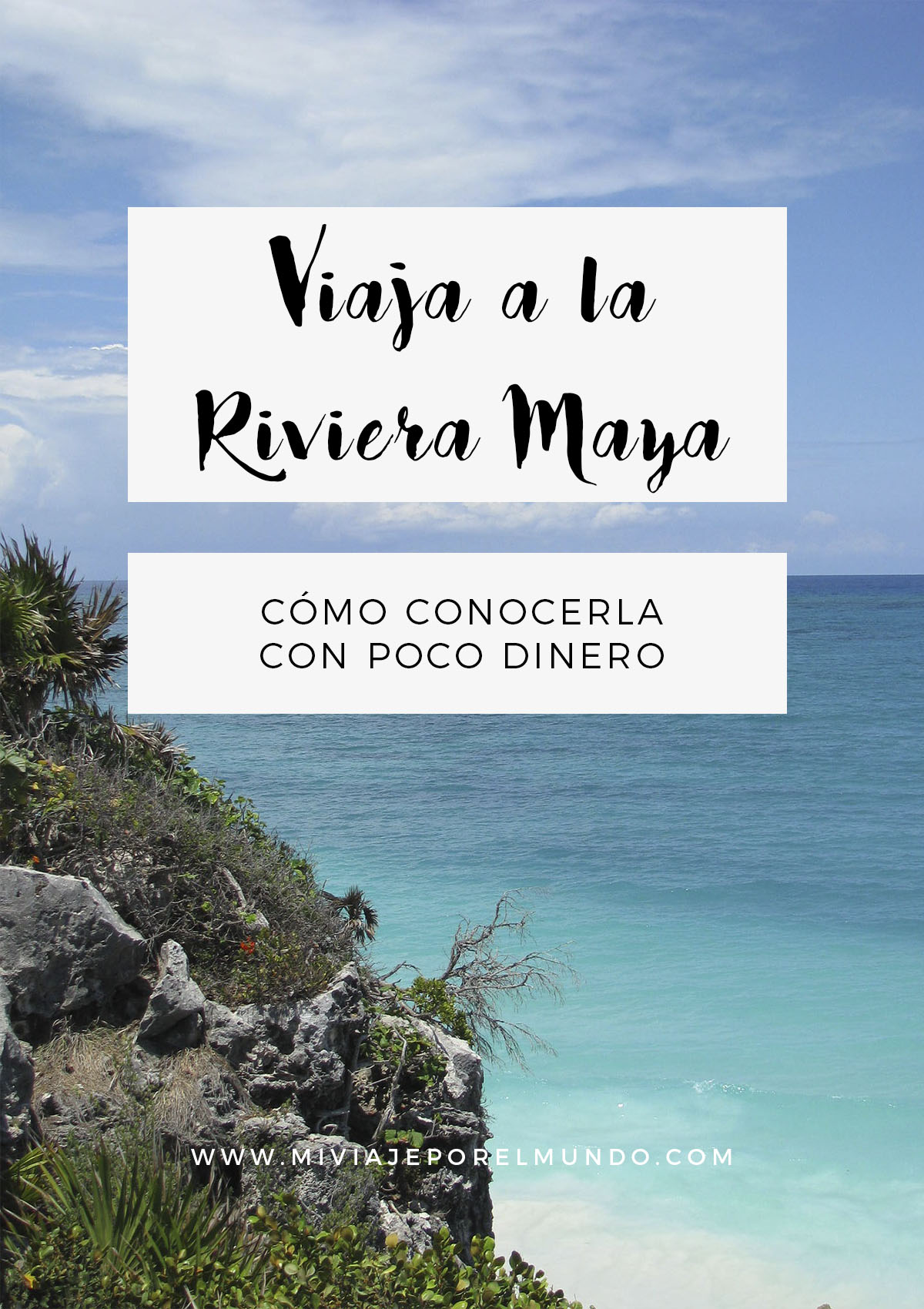 consejos-para-viajar-a-la-riviera-maya-barato