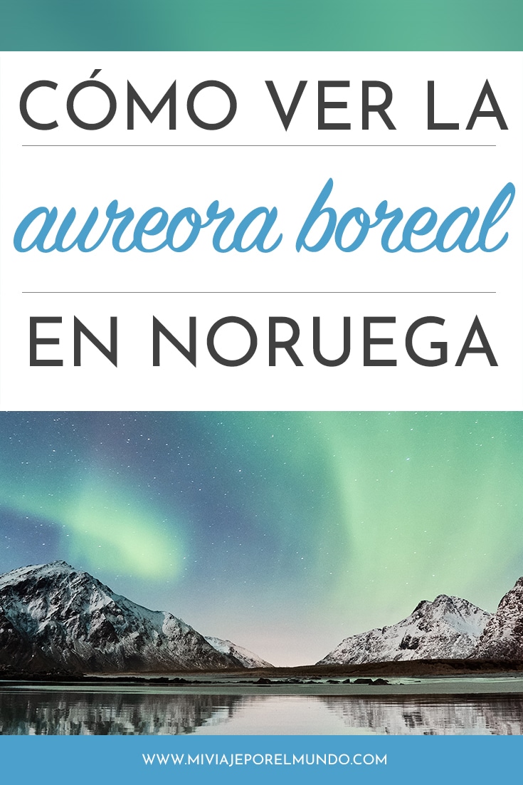 viaje para ver la aurora boreal en noruega