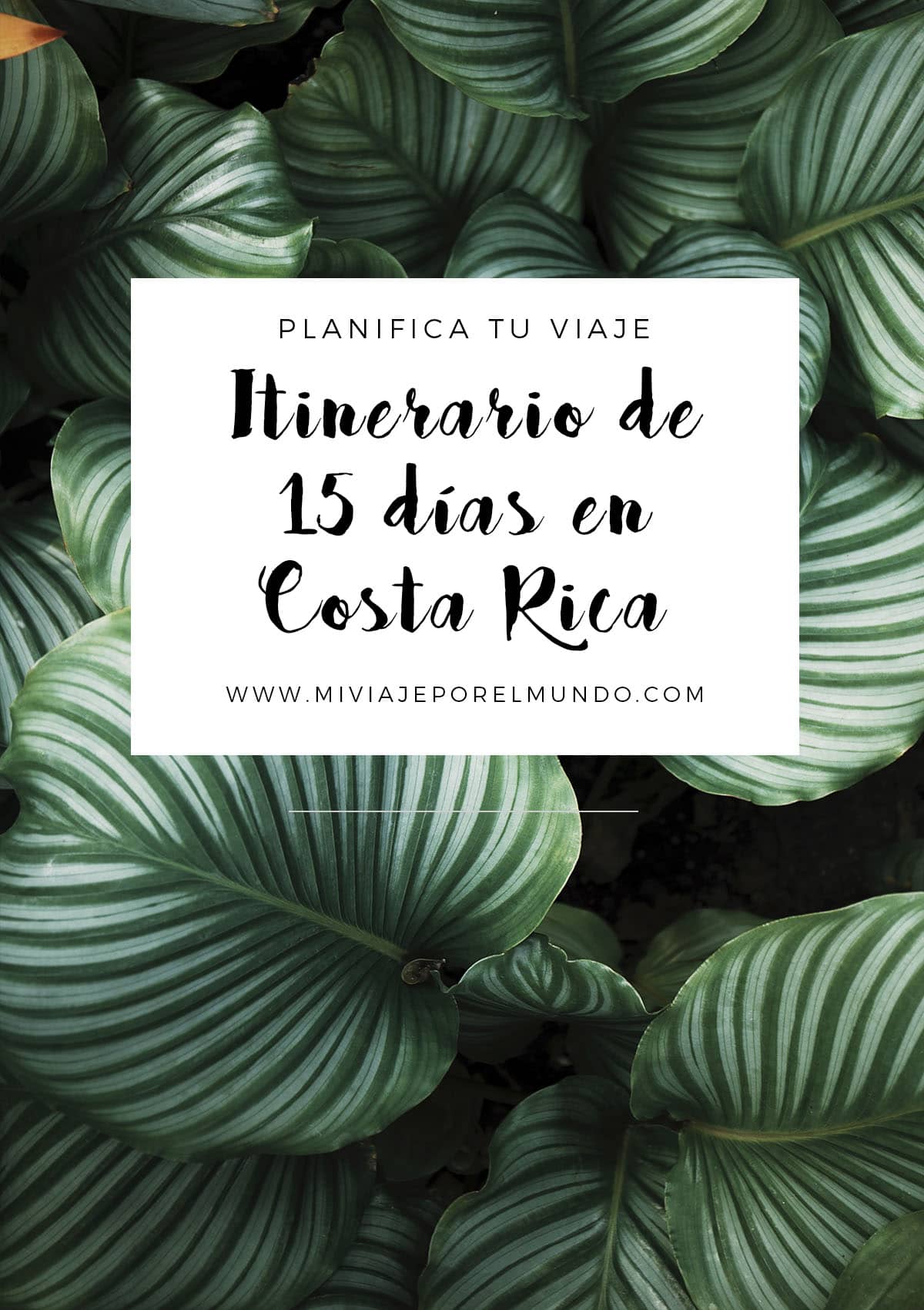 que ver en costa rica en 15 dias