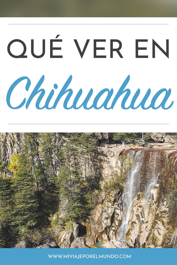 que ver en chihuahua