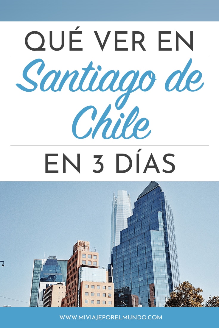 que ver en santiago en 3 dias